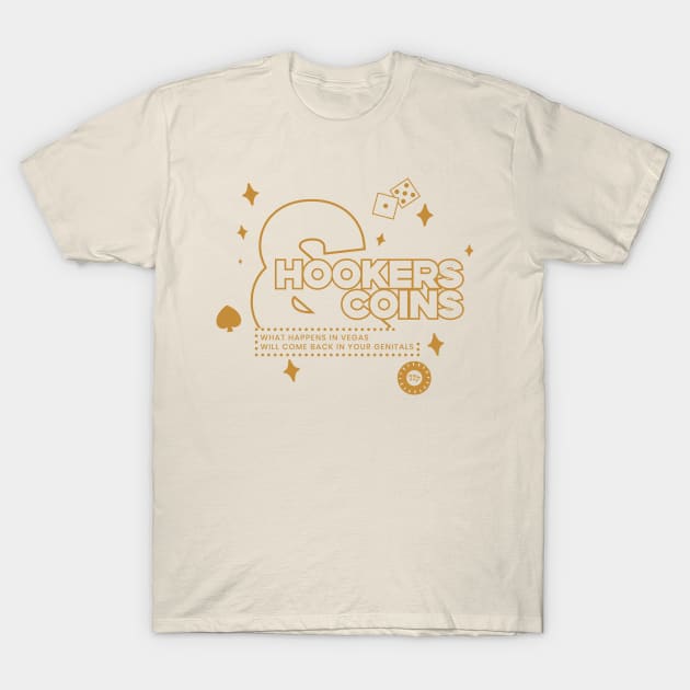 Hookers and Coins 2 - gold T-Shirt by this.space